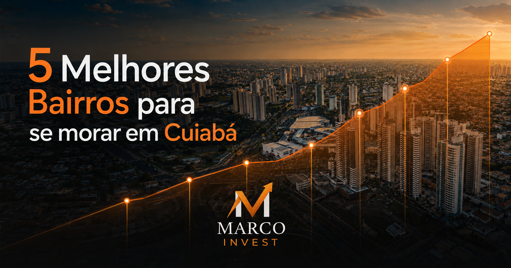 Top 5 bairros para morar em Cuiabá